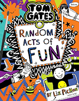 Latest Book - Tom Gates Random Acts of Fun
