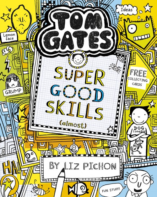 Tom Gates series. Book 10. 'Super Good Skills' book cover - yellow with hand drawn images