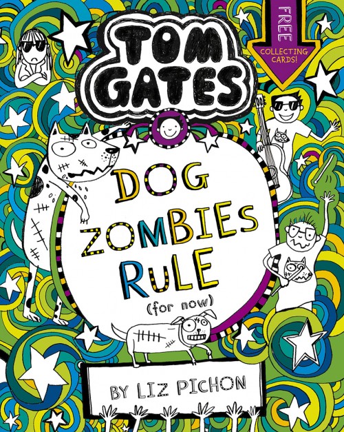 Tom Gates series. Book 11. 'Dog Zombies Rule' book cover with drawings of kids and animals